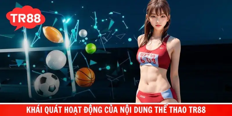 Khái quát hoạt động của nội dung thể thao TR88